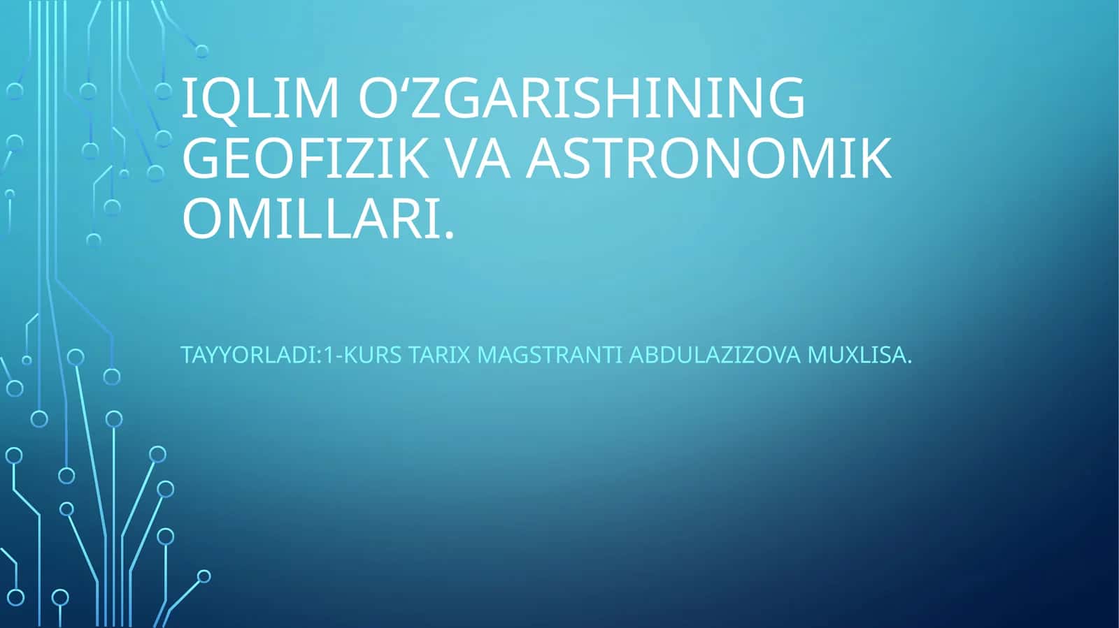 Iqlimoʻzgarishining geofizik va astronomik omillari 1