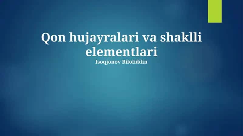 Qon hujayralari va shaklli elementlari 1
