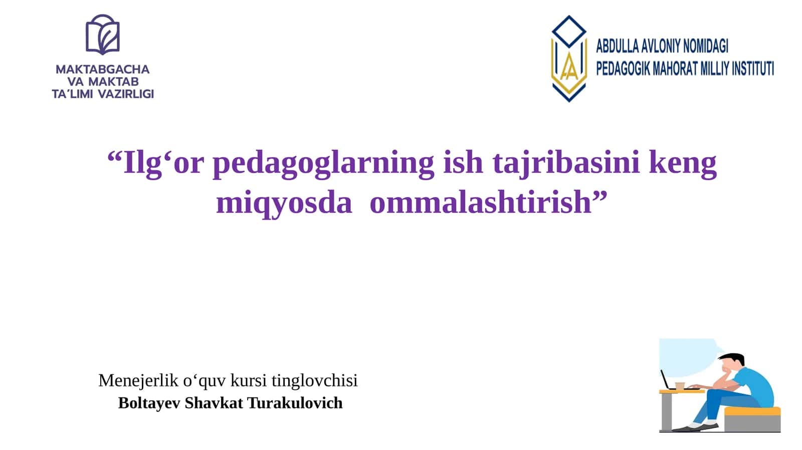 Ilg‘or pedagoglarning ishtajribasinikengmiqyosdaommalashtirish 1