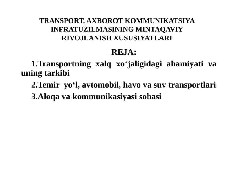 TRANSPORT, AXBOROT KOMMUNIKATSIYA INFRATUZILMASINING MINTAQAVIY RIVOJLANISH XUSUSIYATLARI 1