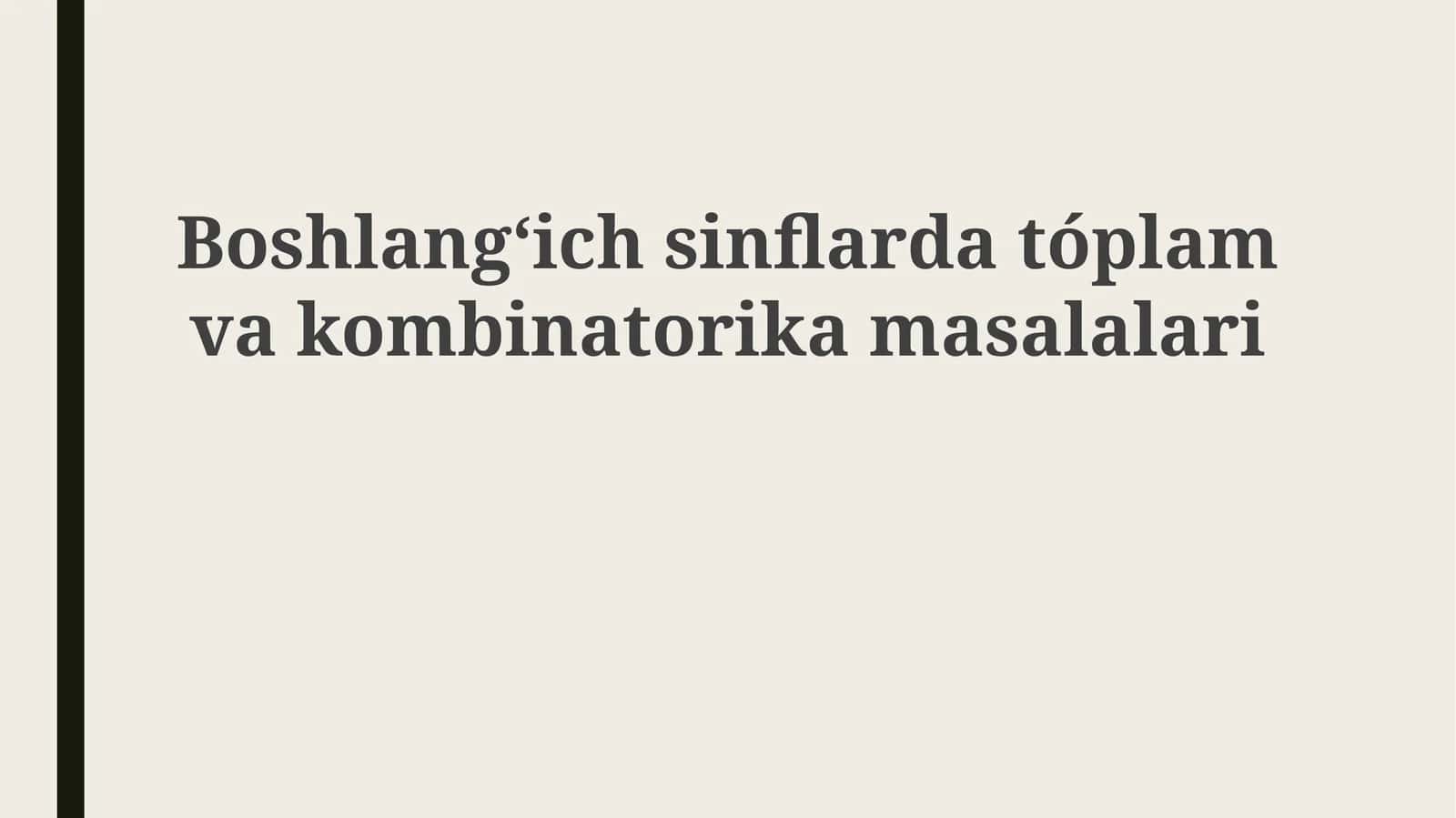 Boshlangʻich sinflarda to'plam va kombinatorik masalalari 1