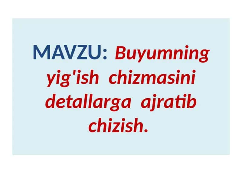 Buyumning yig'ish chizmasi 1