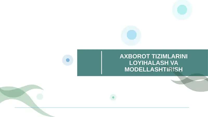 AXBOROT TIZIMINI ISHLAB CHIQISH METODOLOGIYALARI 1