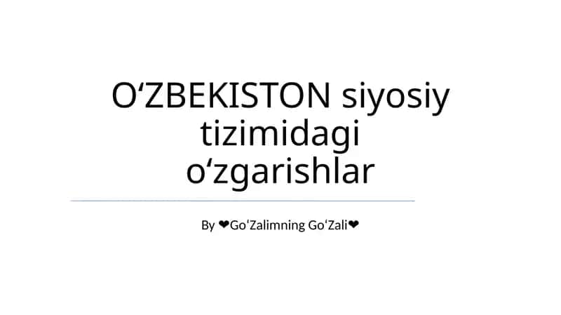 OʻZBEKISTON siyosiy tizimidagi oʻzgarishlar 1