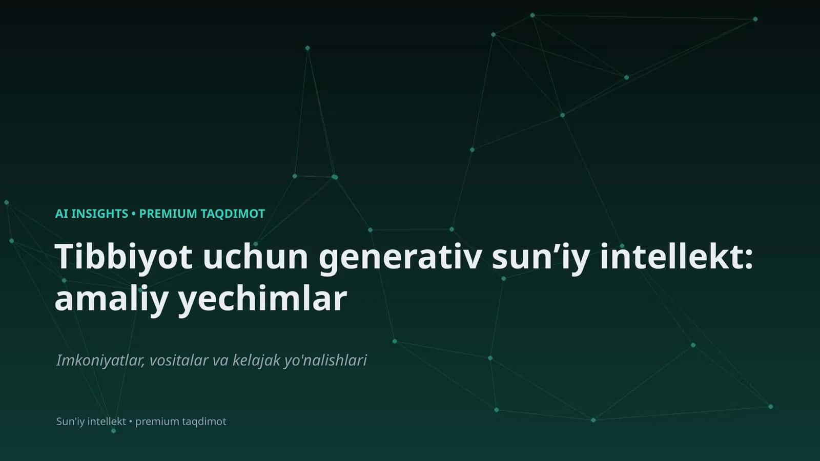 Tibbiyot uchun generativ sunʼiy intellekt: amaliy yechimlar 1