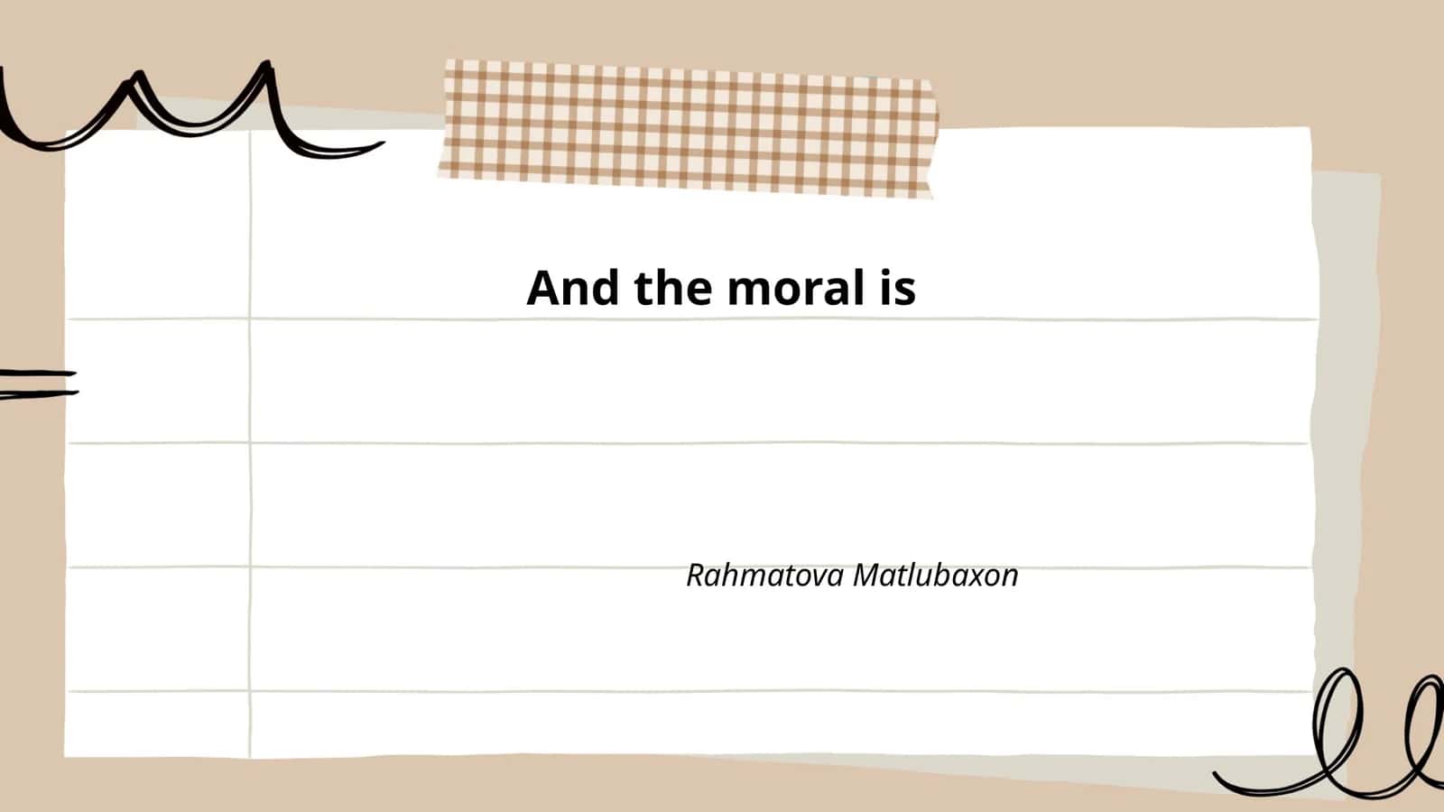And the moral is 1