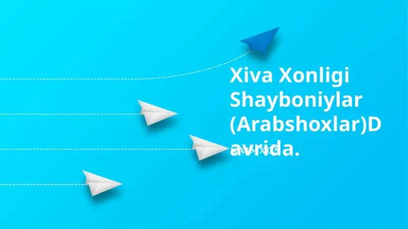 Xiva Xonligi Shayboniylar (Arabshoxlar) Davrida 1