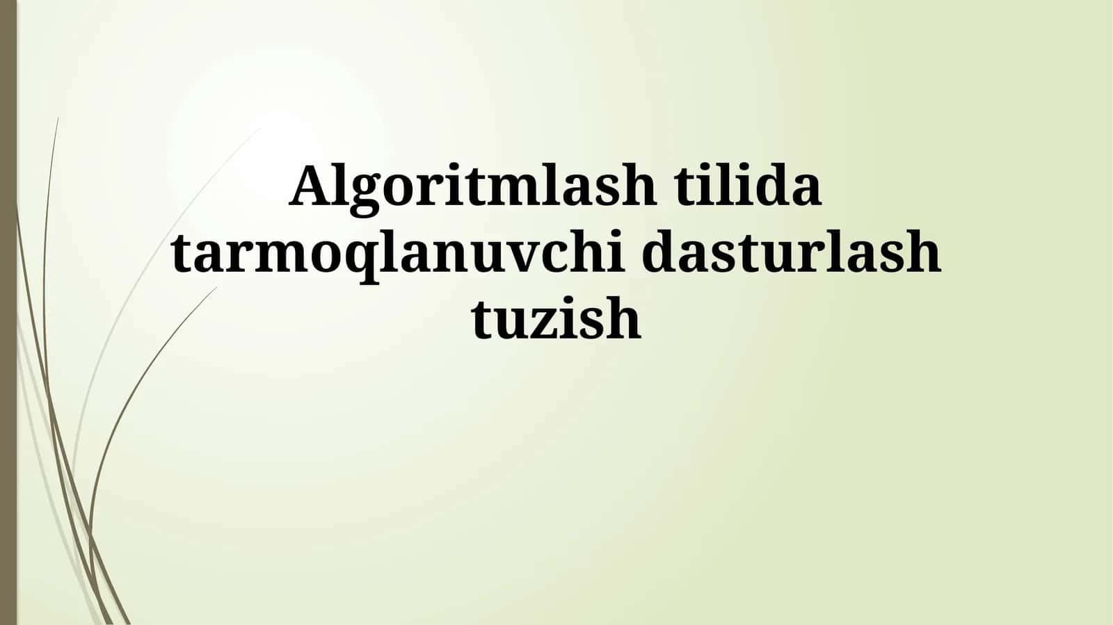 Tarmoqlanuvchi Dasturlarni Yaratishga Kirish 1