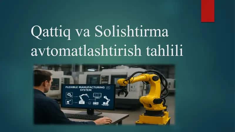 Qattiq va Solishtirma avtomatlashtirish tahlili 1