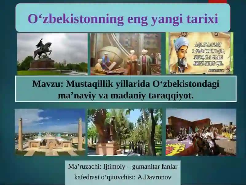 Mustaqillik yillarida O‘zbekistondagi ma’naviy vamadaniy taraqqiyot