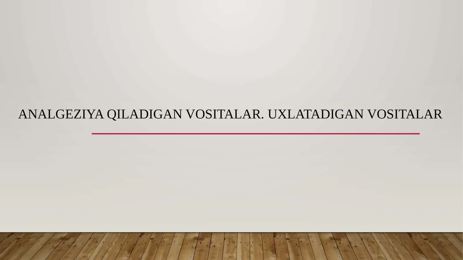 Analgeziyaqiladigan vositalar 1