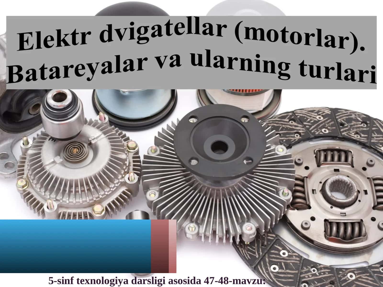 Elektr energiyasini mexanik energiyaga aylantirib beradigan elektr mashinalardvigatellar(motorlar) 1