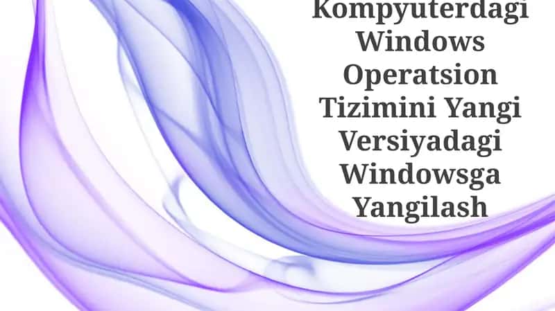 Kompyuterdagi Windows Operatsion Tizimini Yangi Versiyadagi Windowsga Yangilash 1