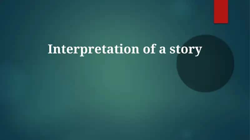 Interpretation of a story 1