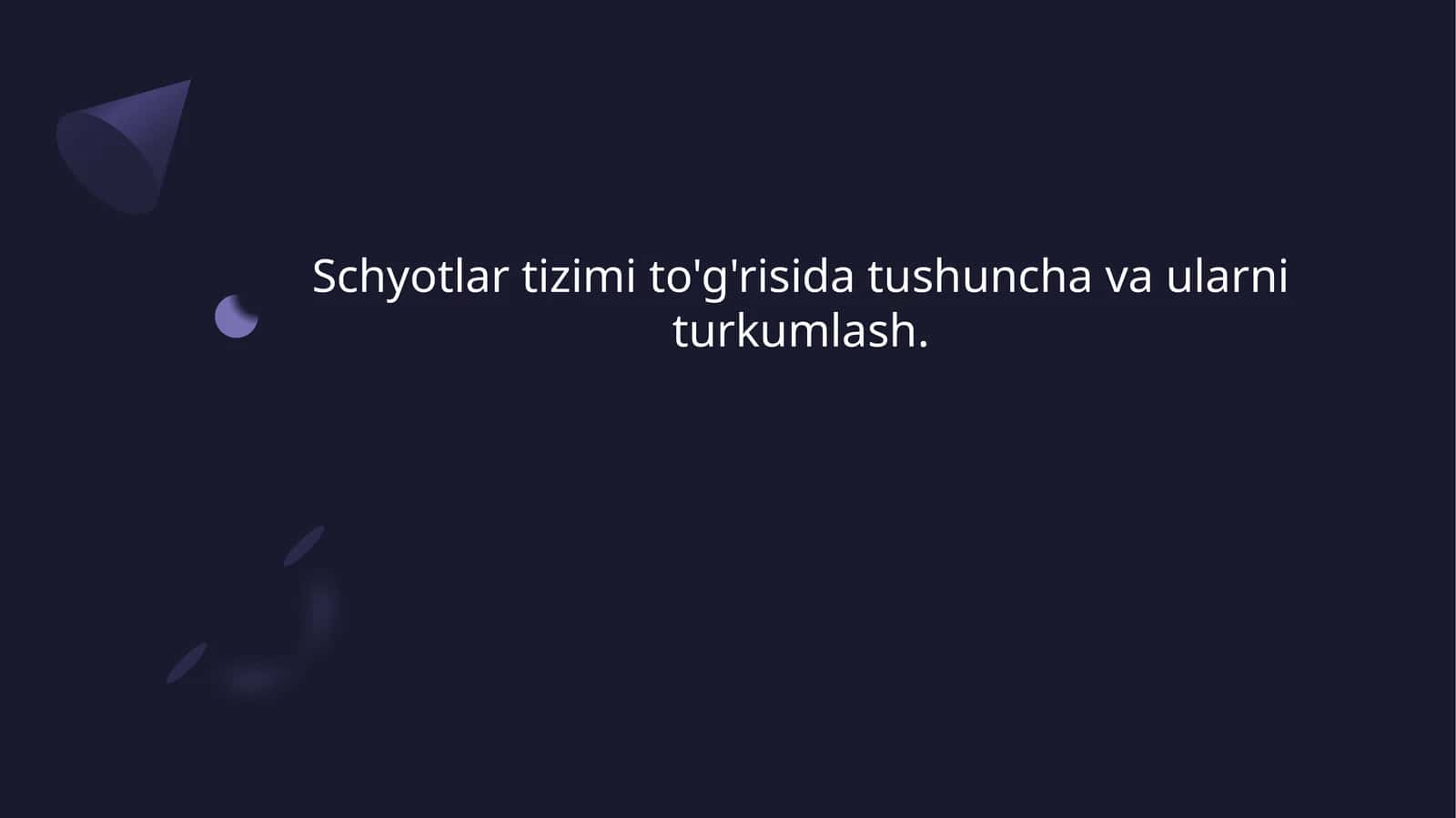 Schyotlar tizimi to'g'risida tushuncha va ularni turkumlash 1