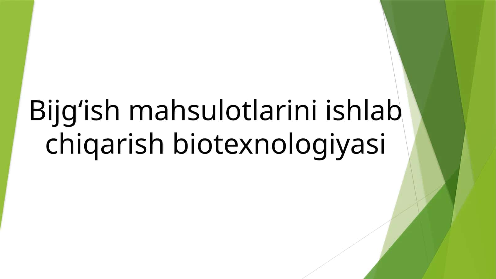 Bijg‘ish mahsulotlarini ishlab chiqarish biotexnologiyasi 1