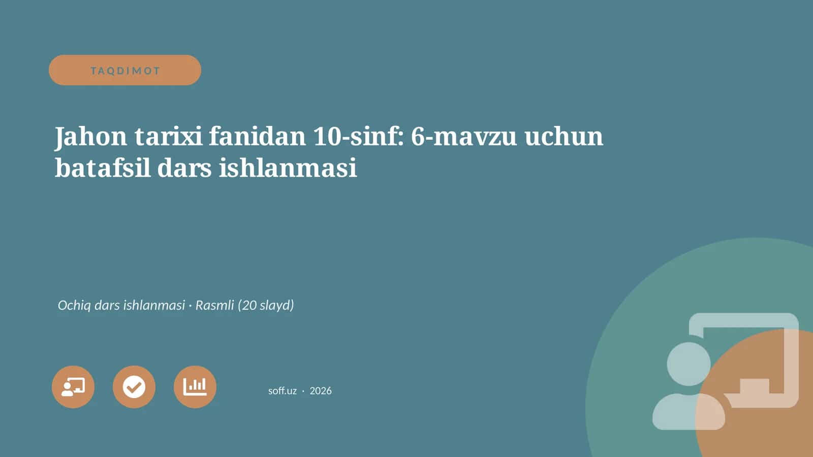 Jahon tarixi fanidan 10-sinf: 6-mavzu uchun batafsil dars ishlanmasi 1