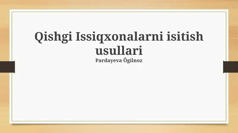 Qishgi Issiqxonalarni isitish usullari 1