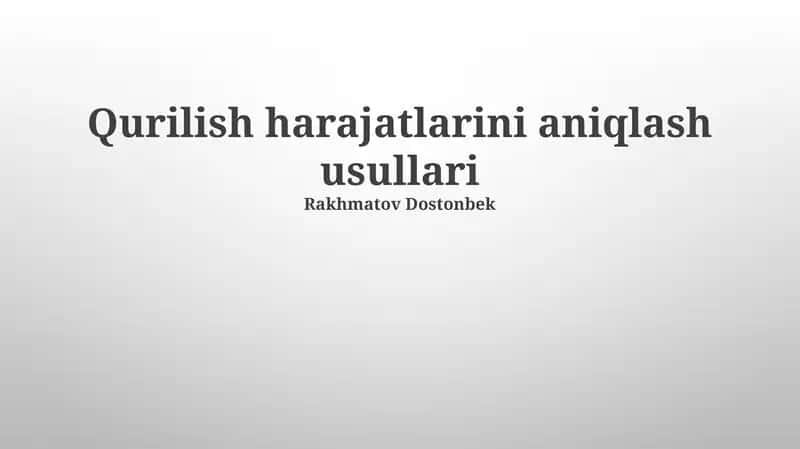 Qurilish harajatlarini aniqlash usullari 1