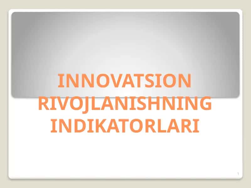 INNOVATSION RIVOJLANISHNING INDIKATORLARI 1