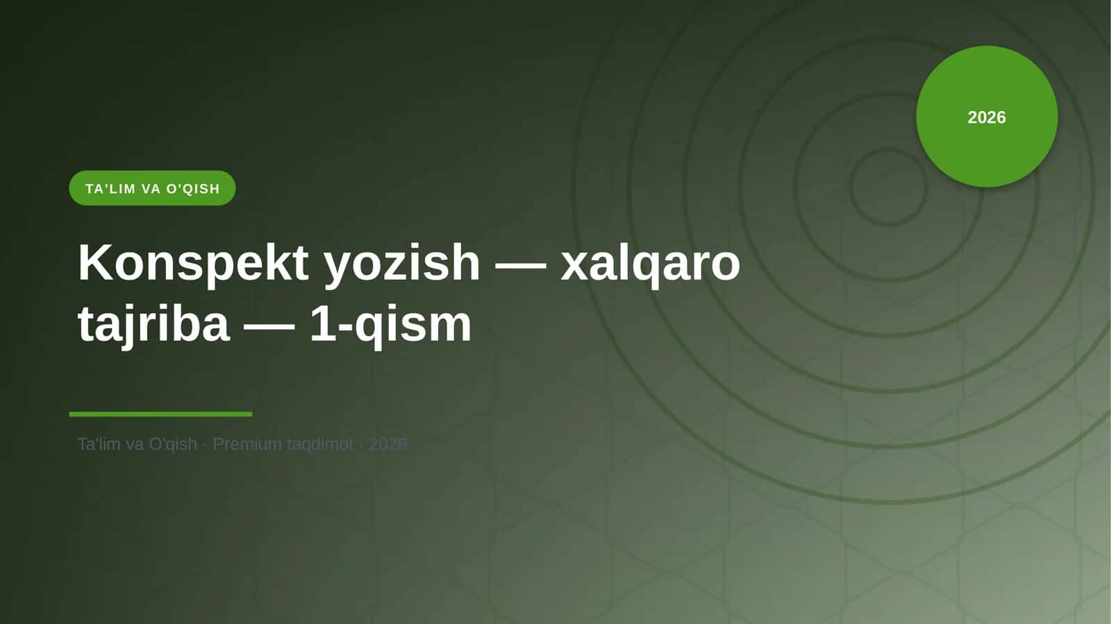 Konspekt yozish — xalqaro tajriba — 1-qism 1