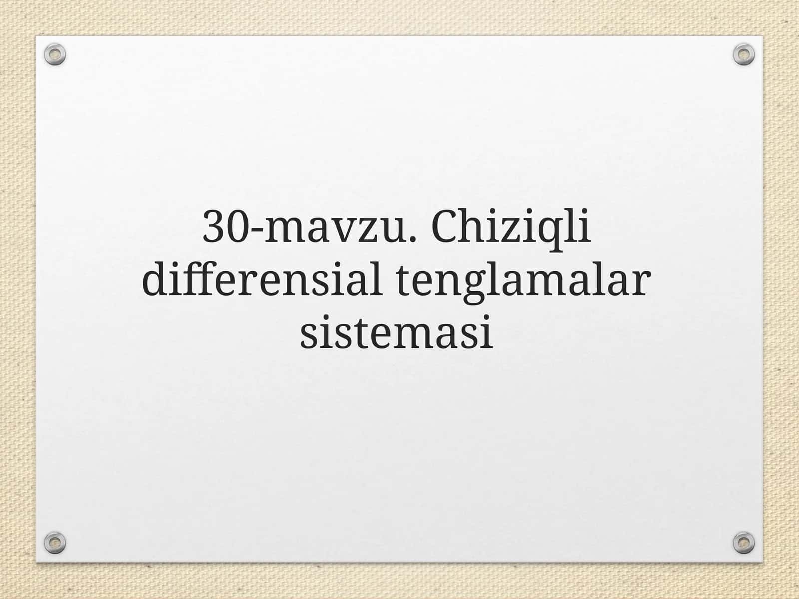 Chiziqli differensial tenglamalar sistemasi 1