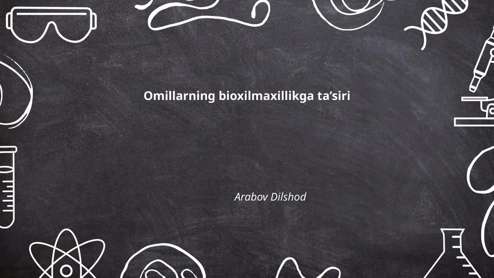 Omillarning bioxilmaxillikga ta’siri 1
