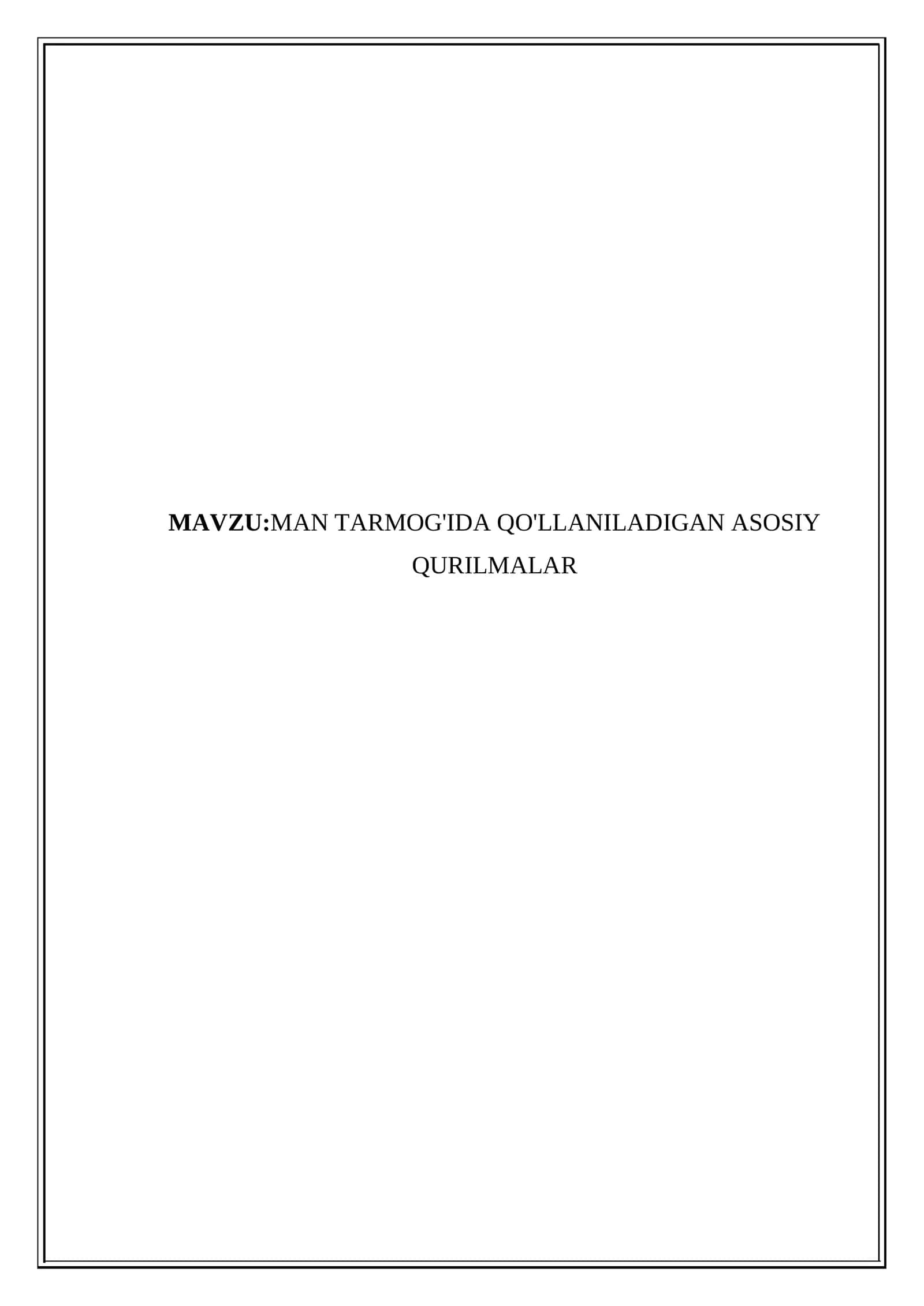 MAN TARMOG'IDA QO'LLANILADIGAN ASOSIY QURILMALAR 1