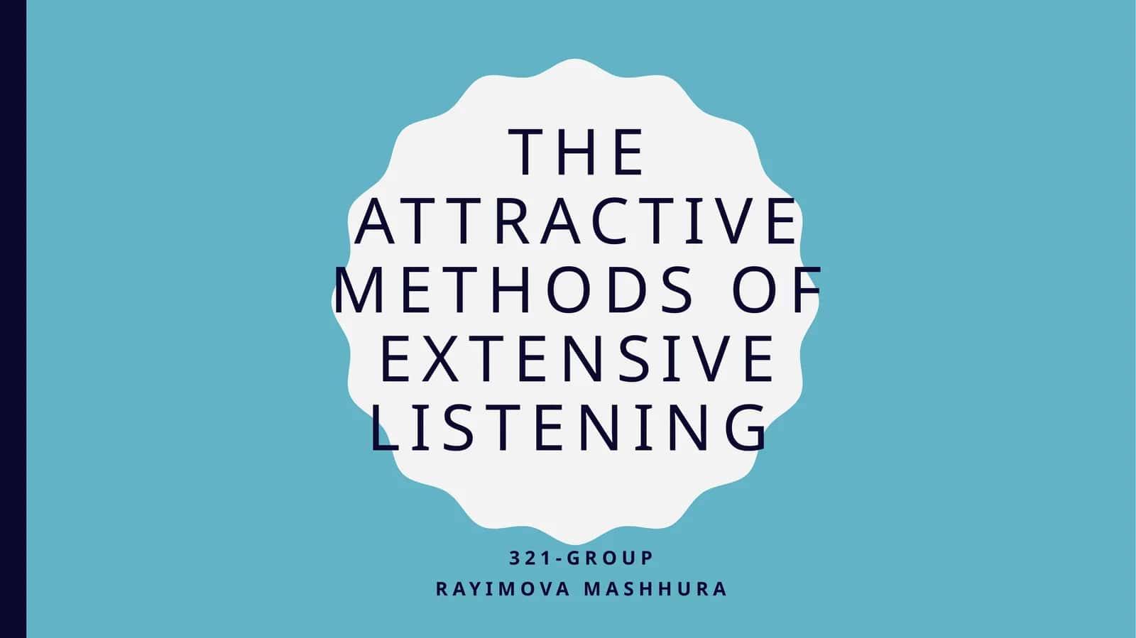 Theattractivemethodsofextensivelistening 1