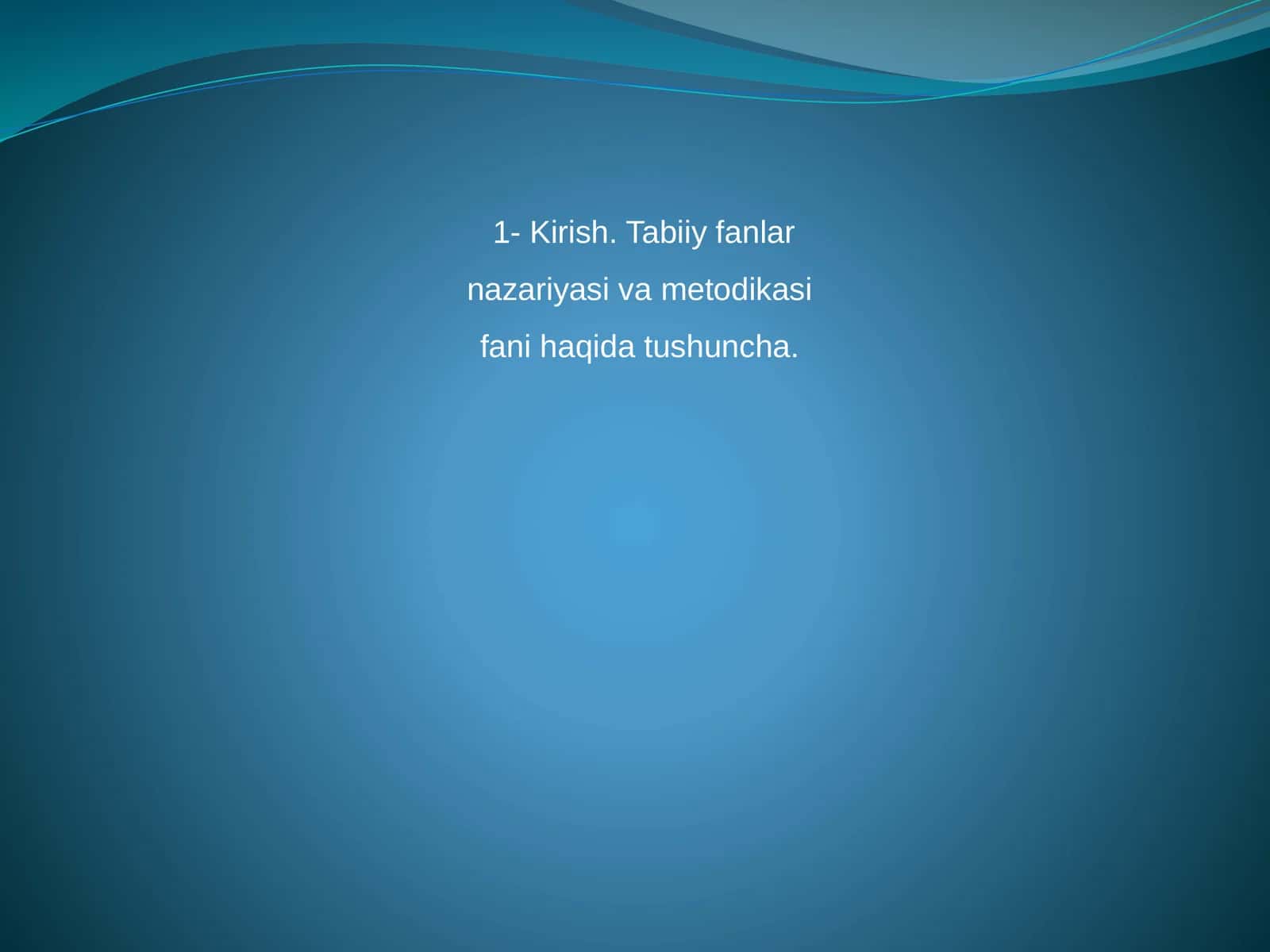 Tabiiy fanlar nazariyasi va metodikasi 1