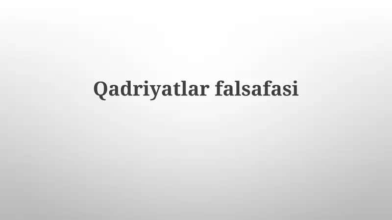 Qadriyatlar falsafasi 1