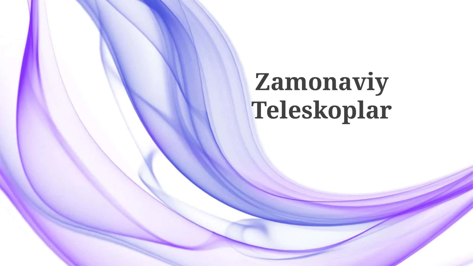Zamonaviy Teleskoplar 1