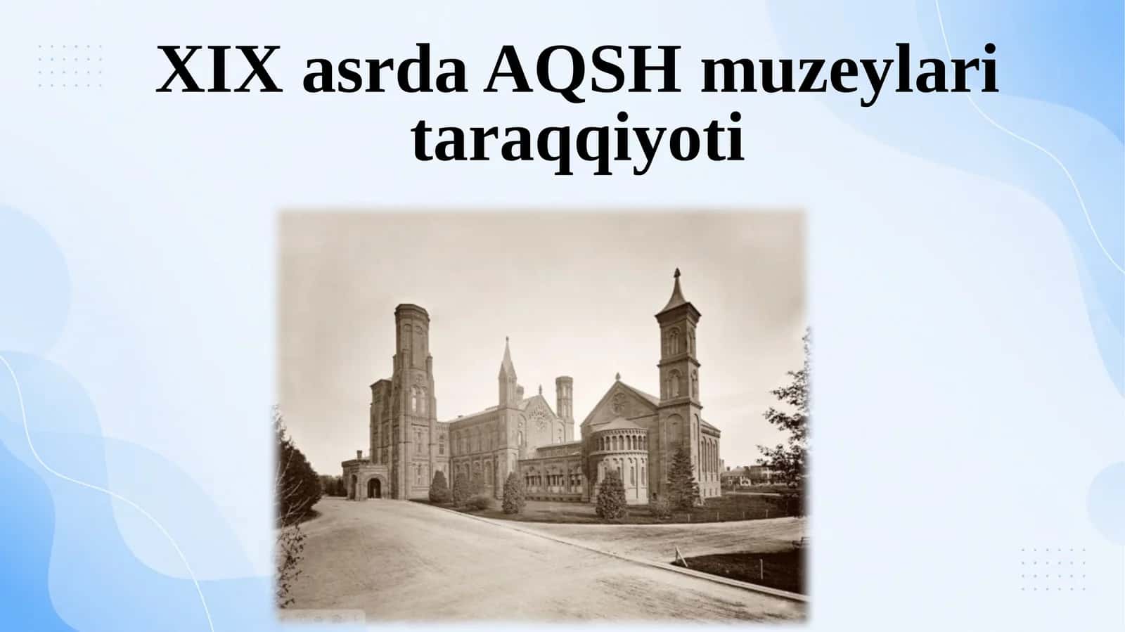 XIX asrda AQSH muzeylari taraqqiyoti 1