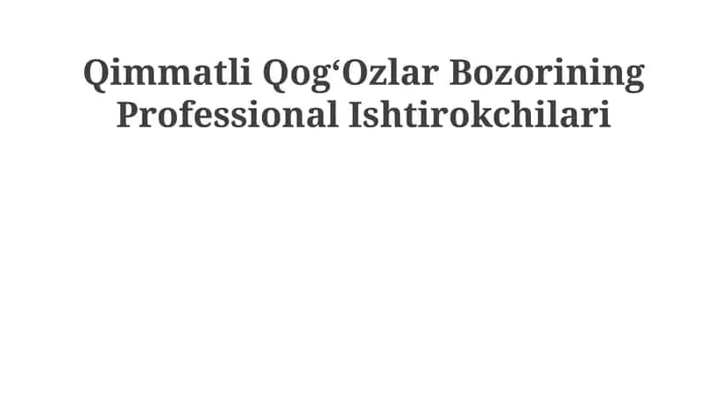 Qimmatli Qog‘Ozlar Bozorining Professional Ishtirokchilari 1