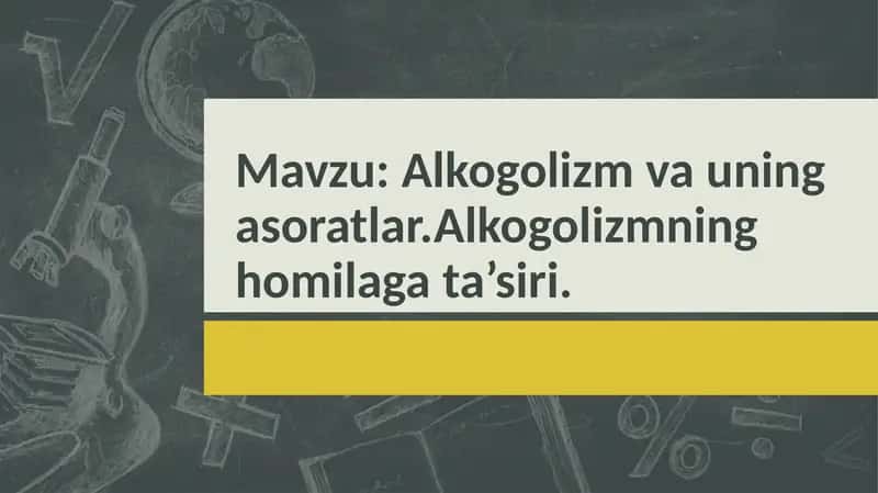 Alkogolizm va uning asoratlar 1