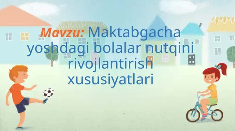 Maktabgacha yoshdagi bolalar nutqini rivojlantirish xususiyatlari 1