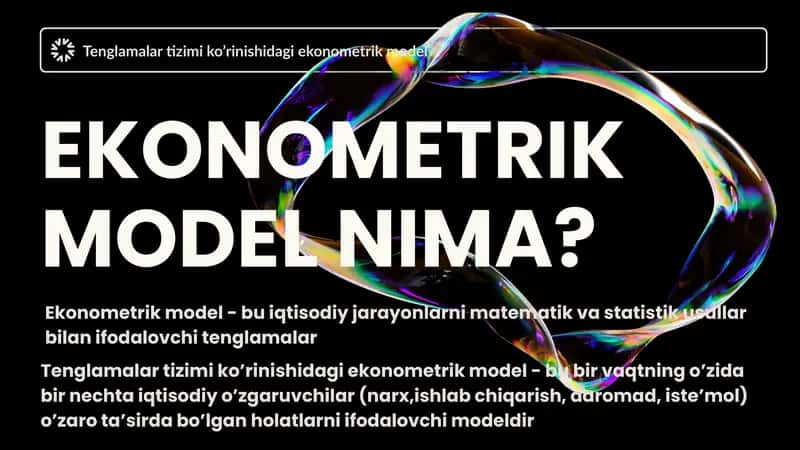 Tenglamalar tizimi ko'rinishidagi ekonometrik model 1