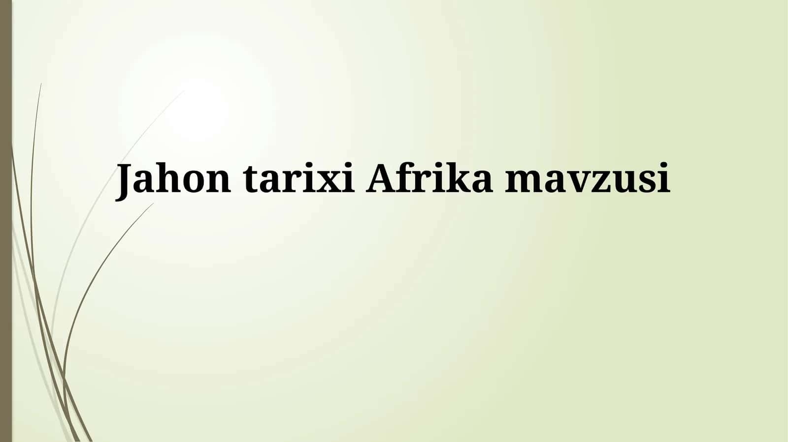 Jahon tarixiAfrikamavzusi 1