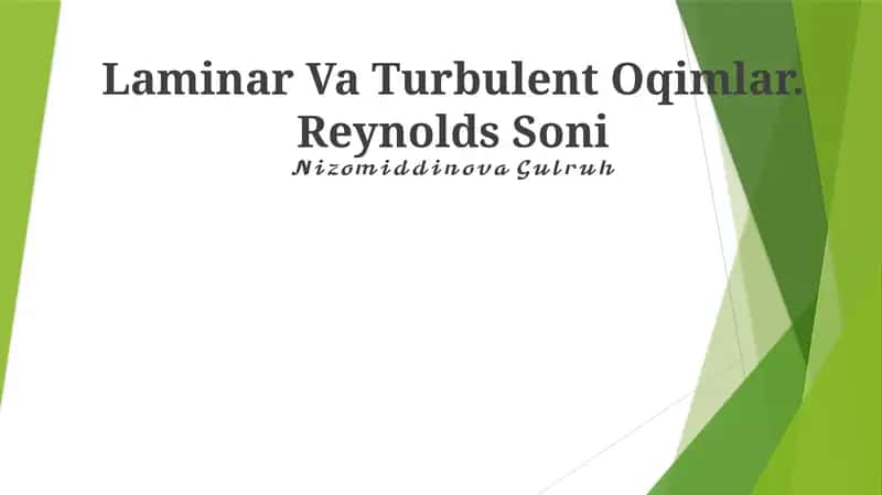 Laminar Va Turbulent Oqimlar. Reynolds Soni 1