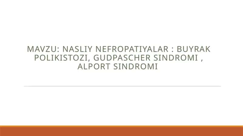 Nasliy Nefropatiyaar pptx Buyraklar polikistozi 1