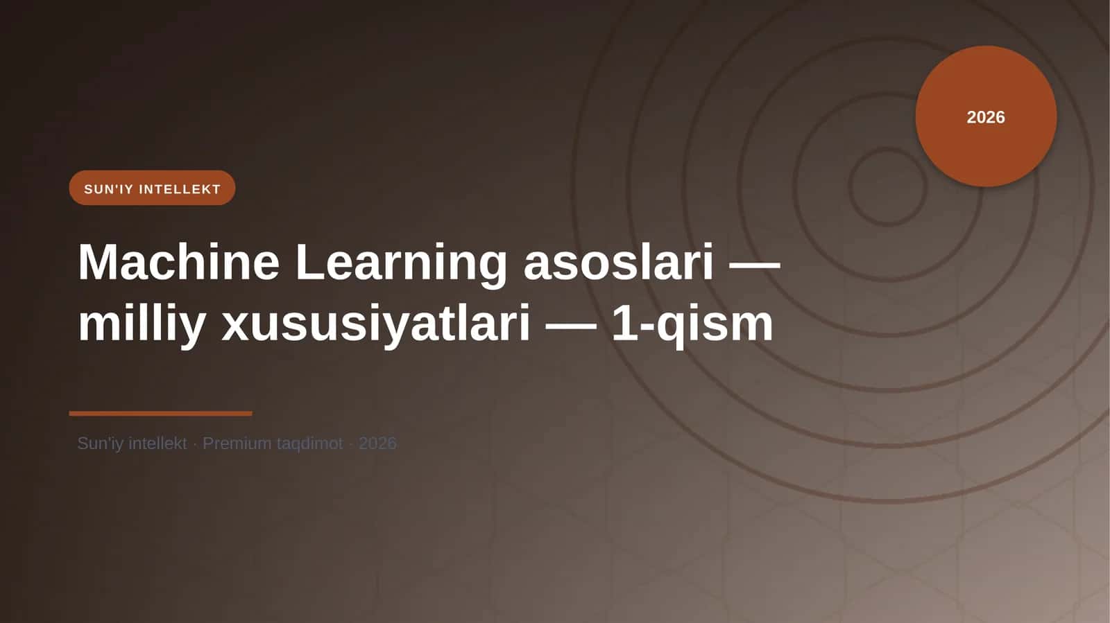 Machine Learning asoslari — milliy xususiyatlari — 1-qism 1