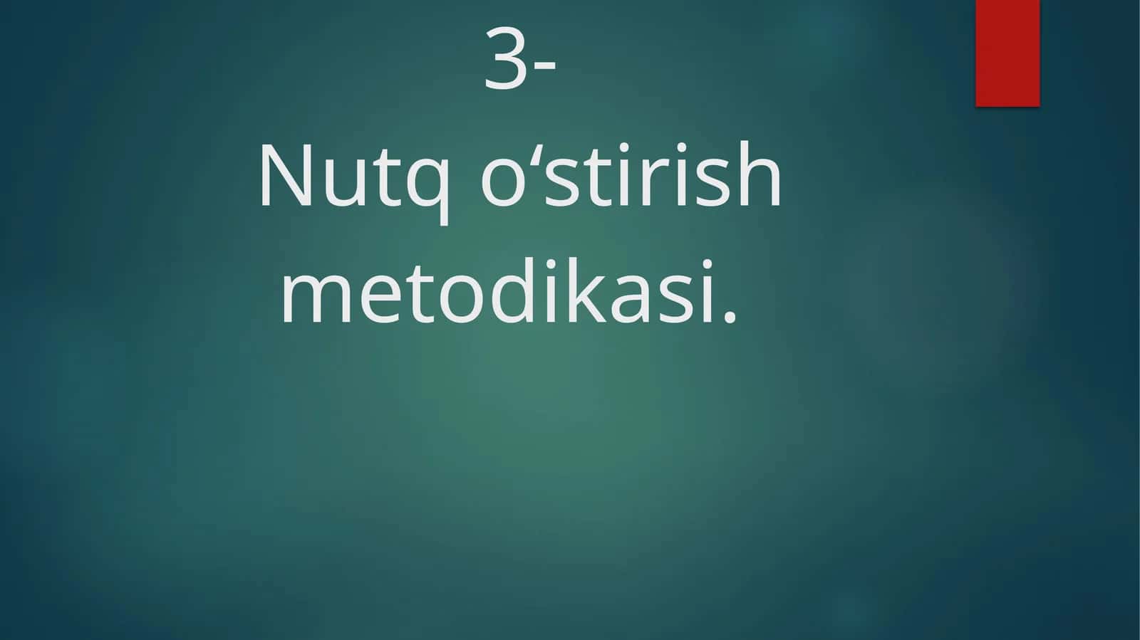 3-Nutq o‘stirish metodikasi 1