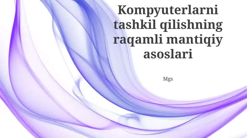 Raqamli mantiqiy asoslari 1