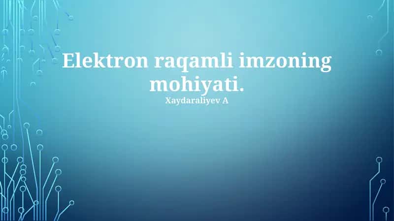 Elektron raqamli imzoning mohiyati 1