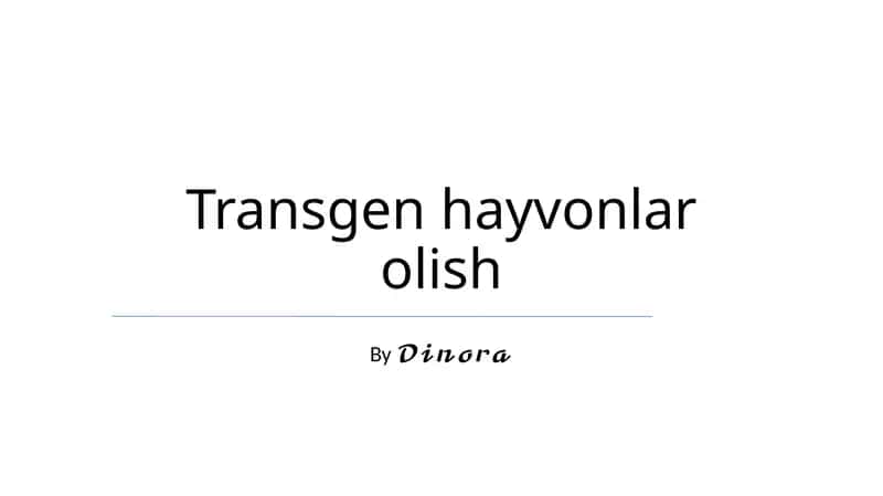 Transgen hayvonlar olish 1
