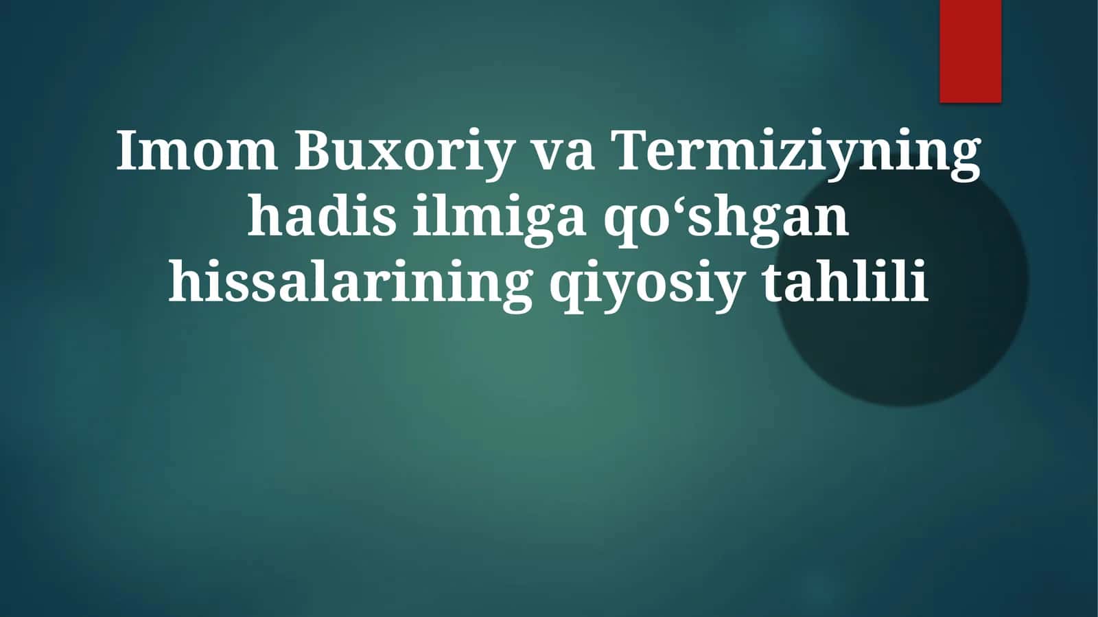 Imom Buxoriy va Termiziyning hadisilari 1