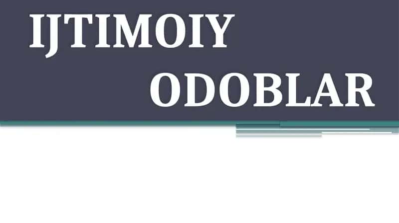 IJTIMOIY ODOBLAR 1