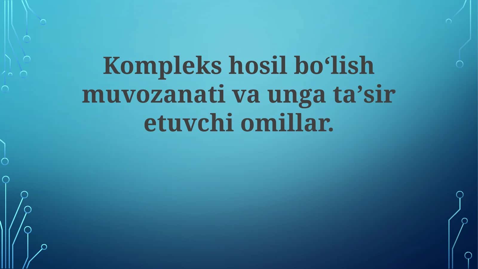 Kompleks hosil bo'lish muvozani ta'siri 1