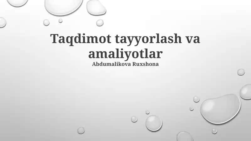 Taqdimot tayyorlash va amaliyotlar 1