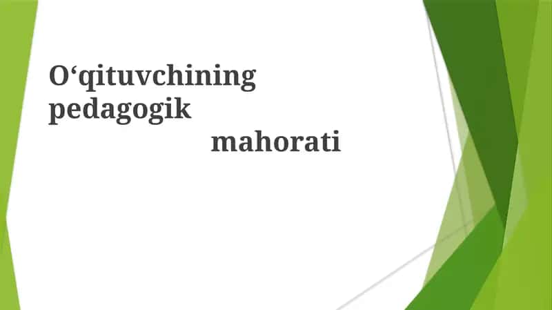 Oʻqituvchining pedagogik mahorati 1